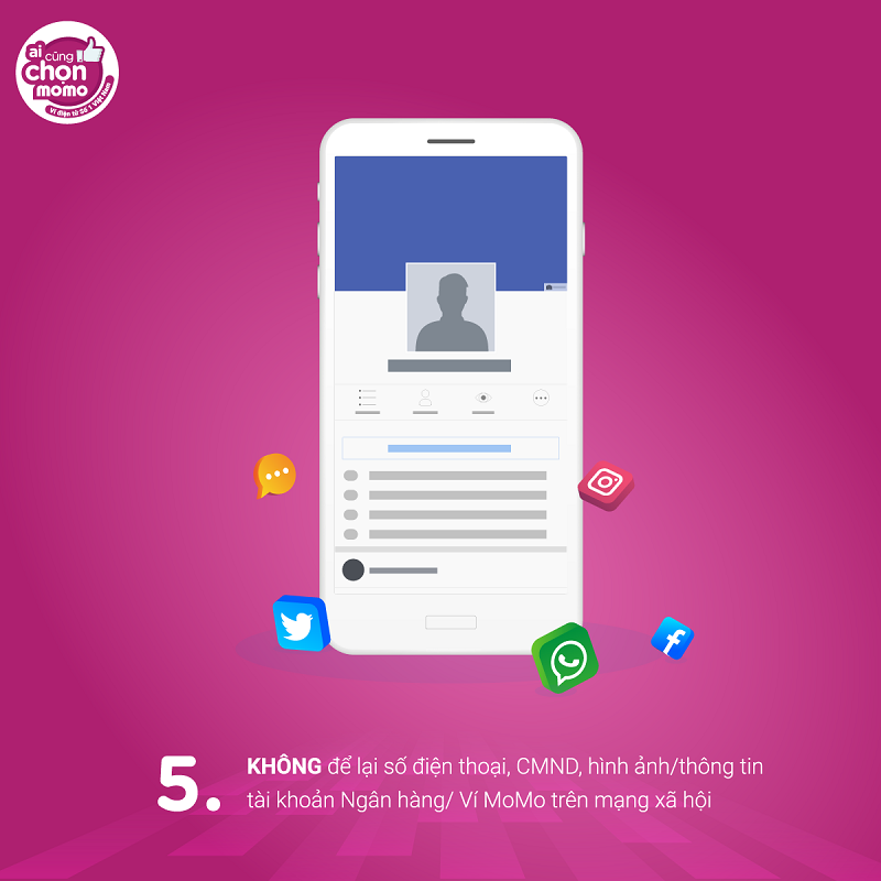 5. Không để lại số điện thoại, CMND hay thông tin tài khoản Ngân Hàng trên Mạng xã hội.