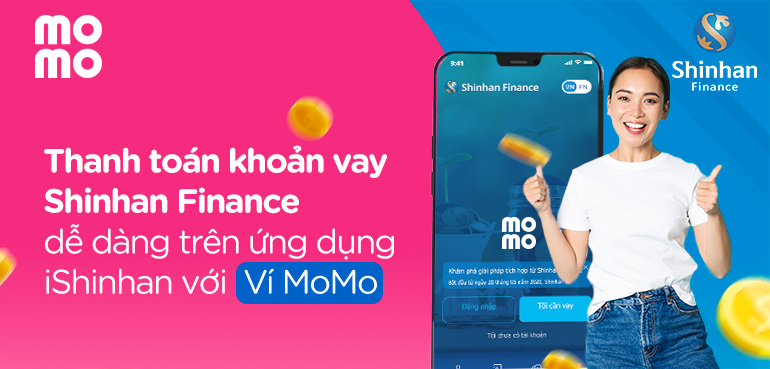Thanh toán khoản vay Shinhan Finance dễ dàng ngay trên ứng dụng iShinhan với Ví MoMo