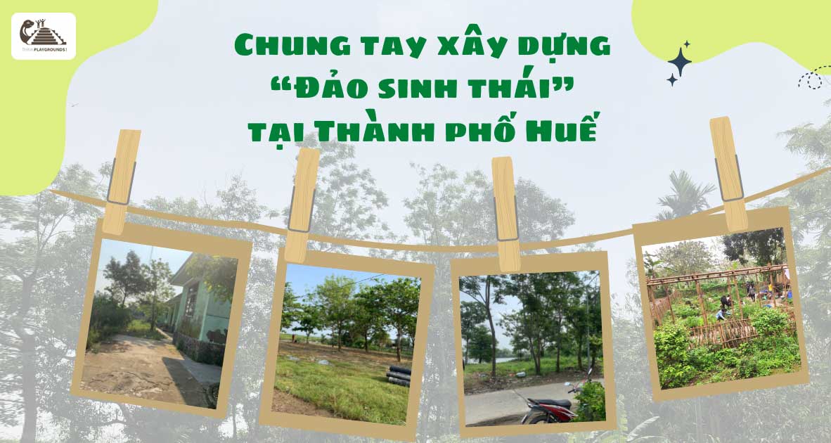 Cùng chung tay xây dựng “Đảo sinh thái” tại Thành phố Huế