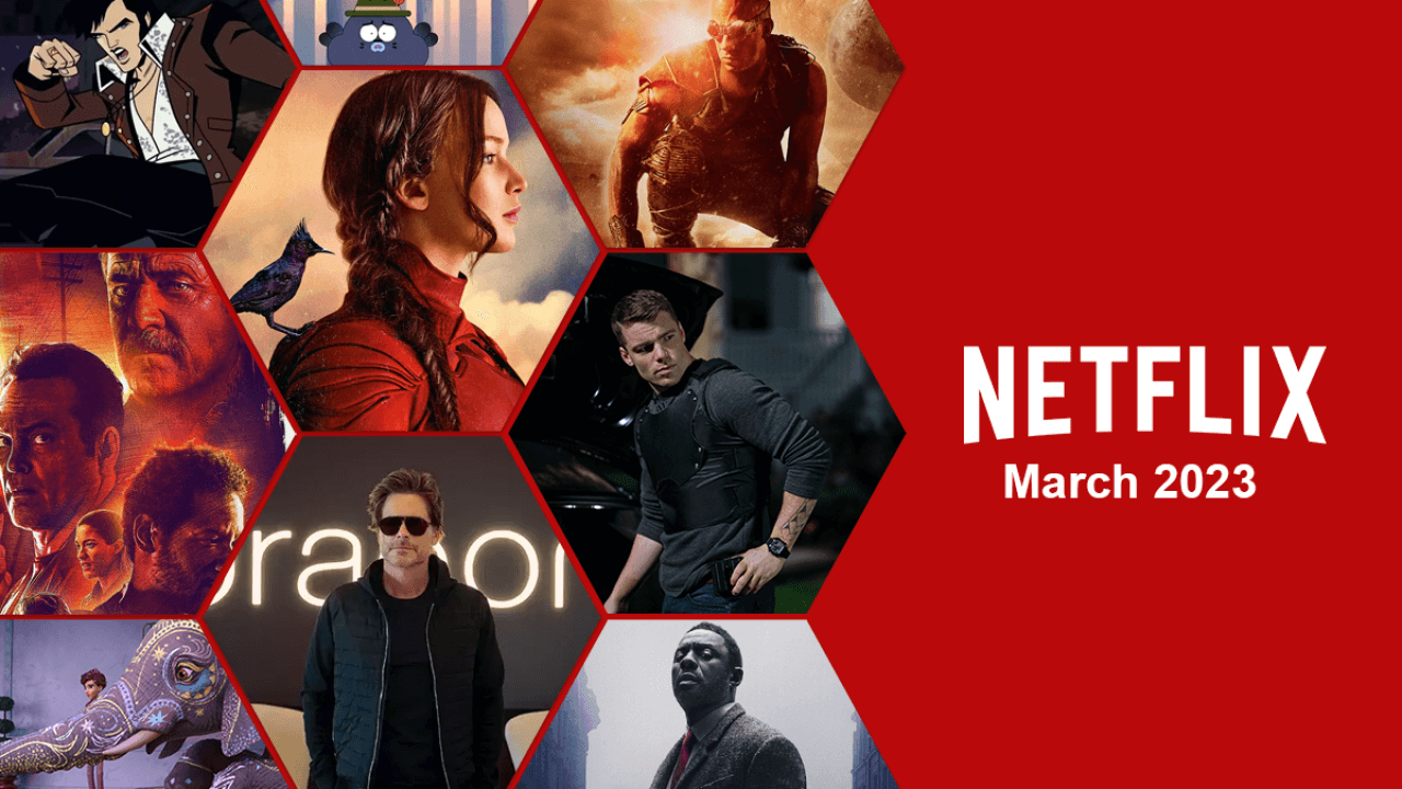 Danh sách phim hay Netflix tháng 3/2023 New