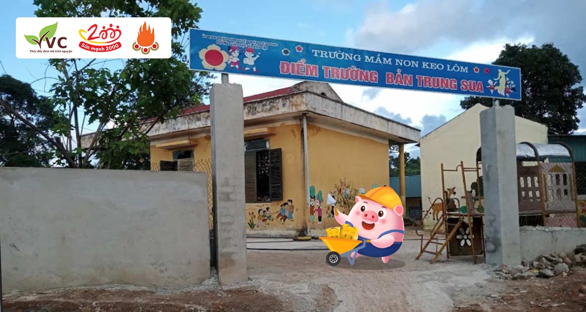 Cùng Anh Chị Nuôi Dự án Nuôi Em góp Heo vàng xây dựng điểm trường mầm non Trung Sua, tỉnh Điện Biên