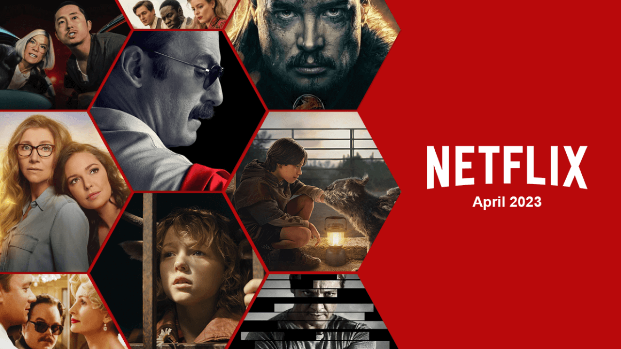 Danh sách phim hay Netflix tháng 4/2023 New
