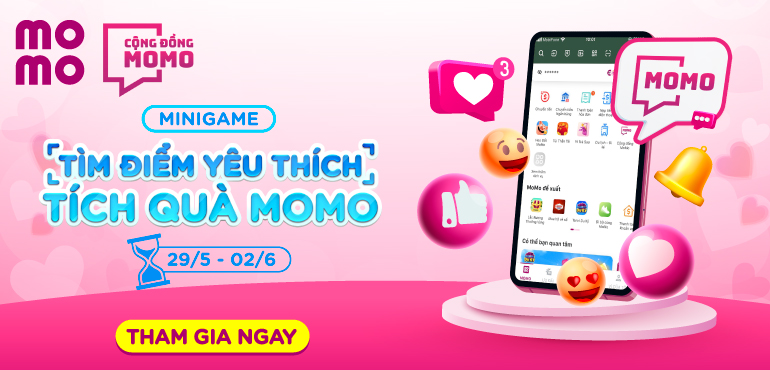 Minigame “Tìm điểm yêu thích - Tích quà MoMo”: Tham gia ngay để cùng chia 5 triệu