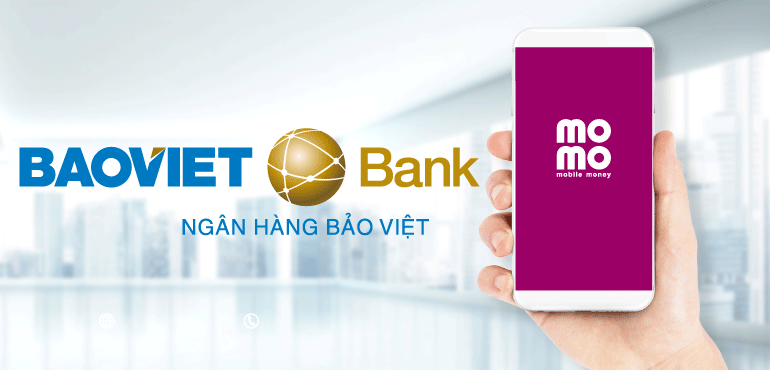 Hướng dẫn liên kết Ví MoMo với tài khoản Ngân hàng Bảo Việt