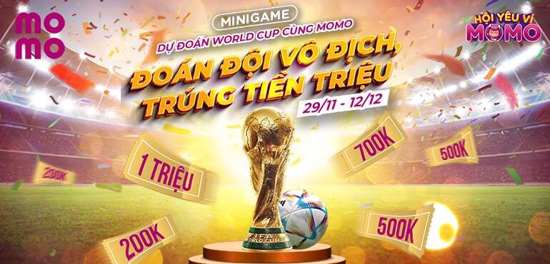 Minigame “Dự đoán World Cup cùng MoMo - Đoán đội vô địch, trúng tiền triệu”
