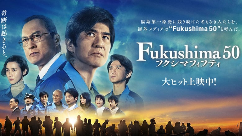 Phim Fukushima 50: Thảm Hoạ Kép