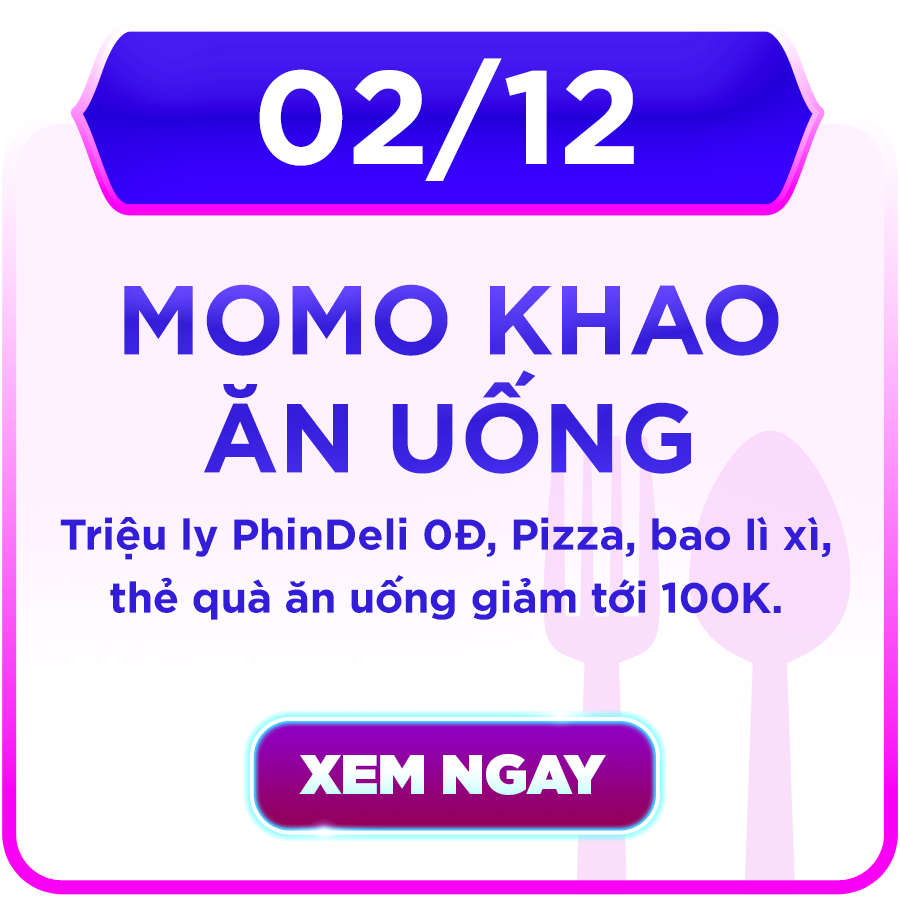 MOMO KHAO ĂN UỐNG - TRIỆU LY PHINDELI 0Đ, BAO LÌ XÌ, THẺ QUÀ ĂN UỐNG GIẢM ĐẾN 100K